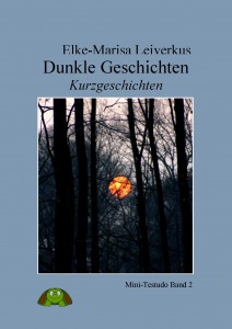 "Dunkle Geschichten" - Mini-Testudo Bd. 2 Elke-Marisa Leiverkus