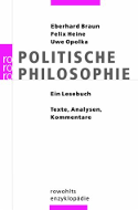 "Politische Philosophie" - Eberhard Braun, Felix Heine, Uwe Opolka