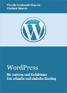 "Wordpress für Autoren und Redakteure" - Thordis Bonfranchi-Simovic, Vladimir Simovic