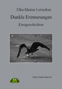“Dunkle Erinnerungen” – MiniTestudo Bd. 23 Elke-Marisa Leiverkus