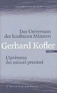 "Das Universum der kostbaren Minuten" - Gerhard Kofler