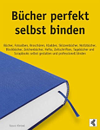 "Bücher selbst perfekt binden" - Vasco Kintzel
