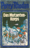 "Das Mutanten-Korps" - Perry Rhodan Silberband 2