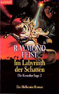 "Die Krondor Saga - Im Labyrinth der Schatten" - Raymond Feist