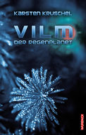 "Vilm - Der Regenplanet" - Karsten Kruschel