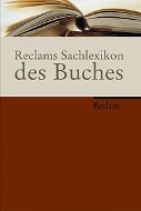 "Reclams Sachlexikon des Buches" - Ursula Rautenberg (Hrsg.)