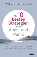 "Die 10 besten Strategien gegen Angst und Panik" - Margaret Wehrenberg