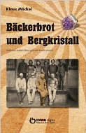 "Bäckerbrot und Bergkristall" - Klaus Möckel