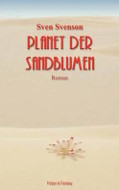 "Planet der Sandblumen" - Sven Svenson
