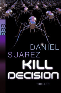 "Kill Decision" - Daniel Suarez