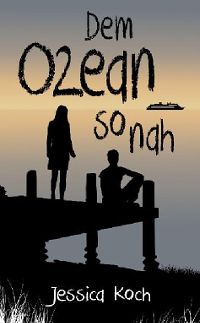 "Dem Ozean so nah" - Jessica Koch