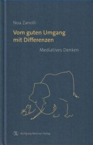 Vom guten Umgang mit Differenzen - Noa Zanolli 