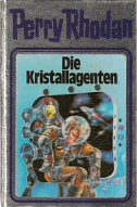 "Die Kristallagenten" - Perry Rhodan Silberband 34
